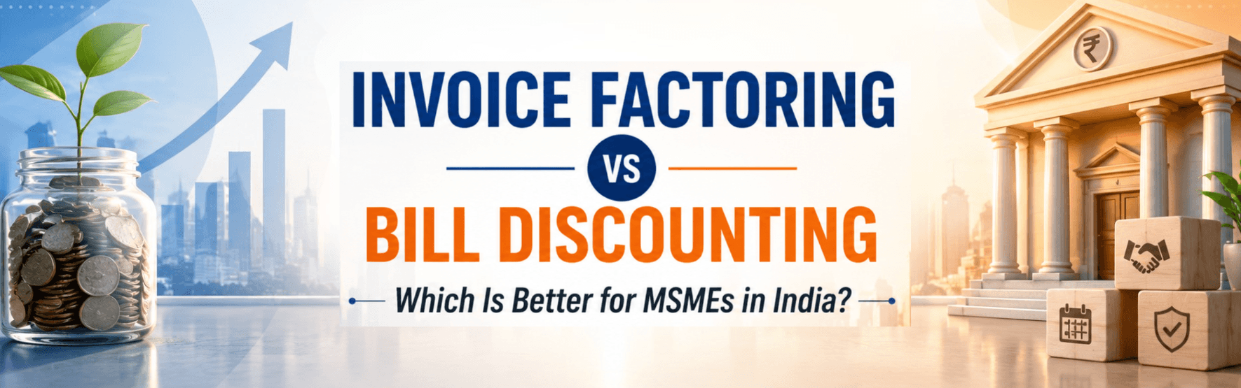 Invoice Factoring vs Bill Discounting